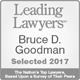 Leading Lawyers | Bruce D Goodman | Selected 2017 | The Nation's Top Lawyers Based Upon a Survey of Peers