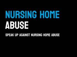 Nursing Home Abuse