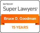 Rated by Super Lawyers | Bruce D. Goodman | 15 years