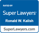 Rated by Super Lawyers | Ronald W Kalish | SuperLawyers.com