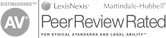 AV Distinguished | LexisNexis | Martindale-Hubbell | Peer Review Rated | For Ethical Standards And Legal Ability