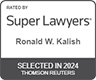 Rated By Super Lawyers | Ronald W. Kalish | Selected In 2024 | Thomson Reuters